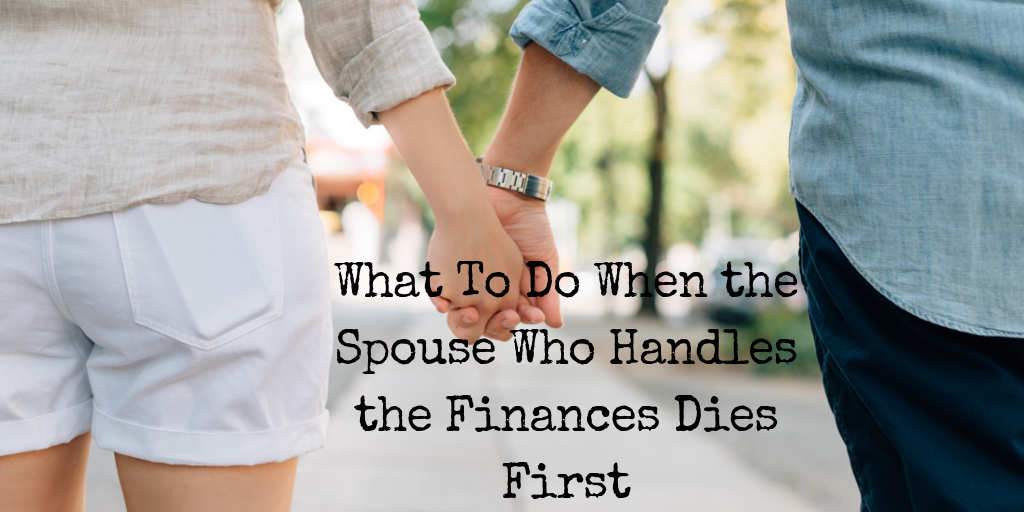 What To Do When the Spouse Who Handles the Finances Dies First Banner