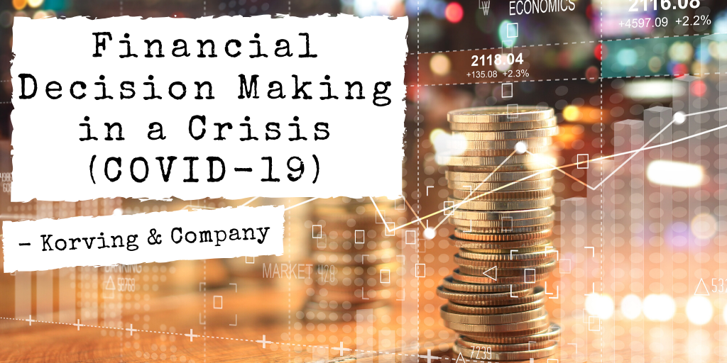 Financial Decision Making in a Crisis (COVID-19)